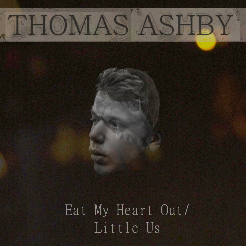 Front album artwork of Eat My Heart Out/Little Us by Thomas Ashby