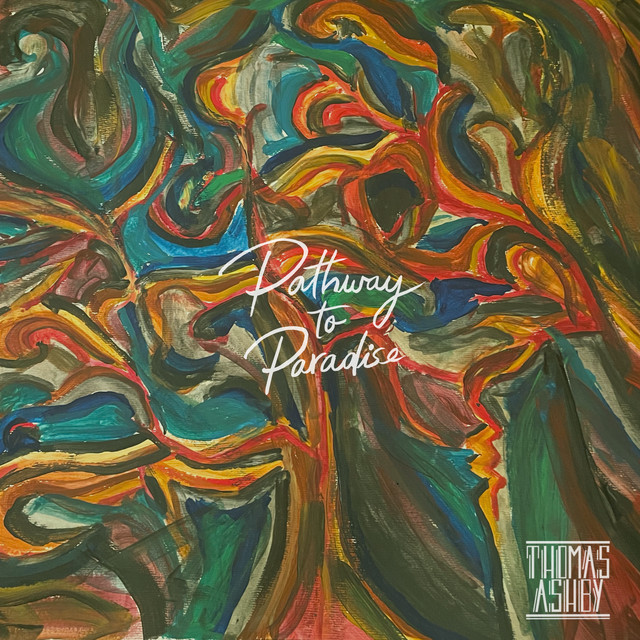 Front album artwork of Pathway to Paradise by Thomas Ashby